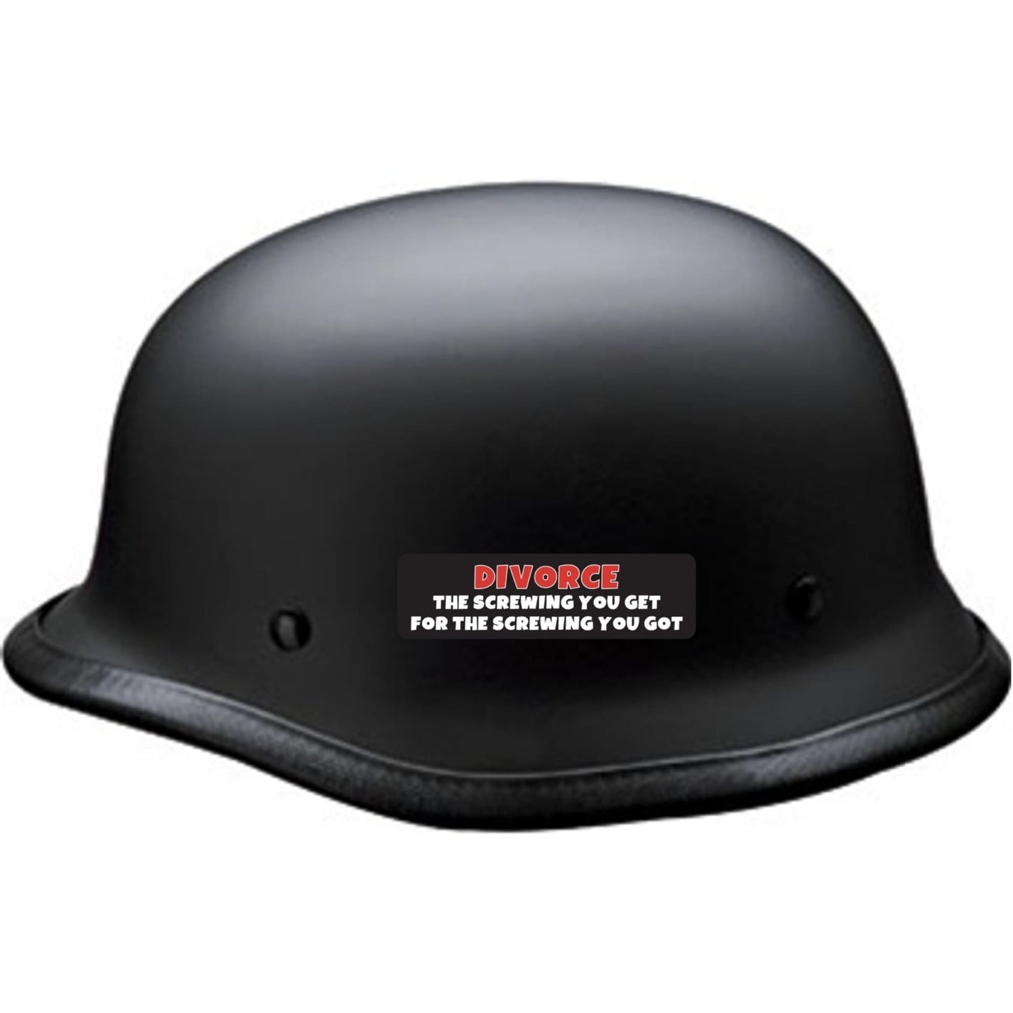 Divorce the screwing you get for the screwing you got vinyl motorcycle helmet sticker on black helmet - funny biker decal