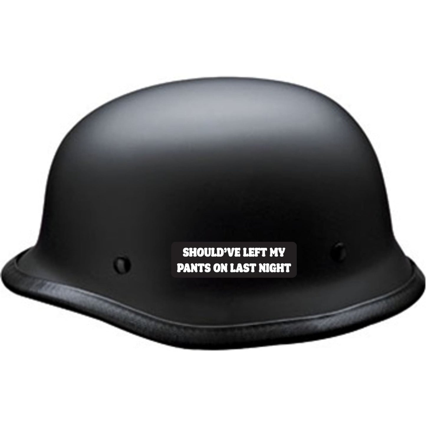 Should've left my pants on last night vinyl motorcycle helmet sticker on a helmet - funny biker decal