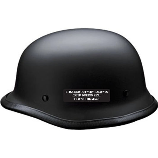 I figured out why I always cried during sex it was the mace vinyl motorcycle helmet sticker on a helmet - funny biker decal