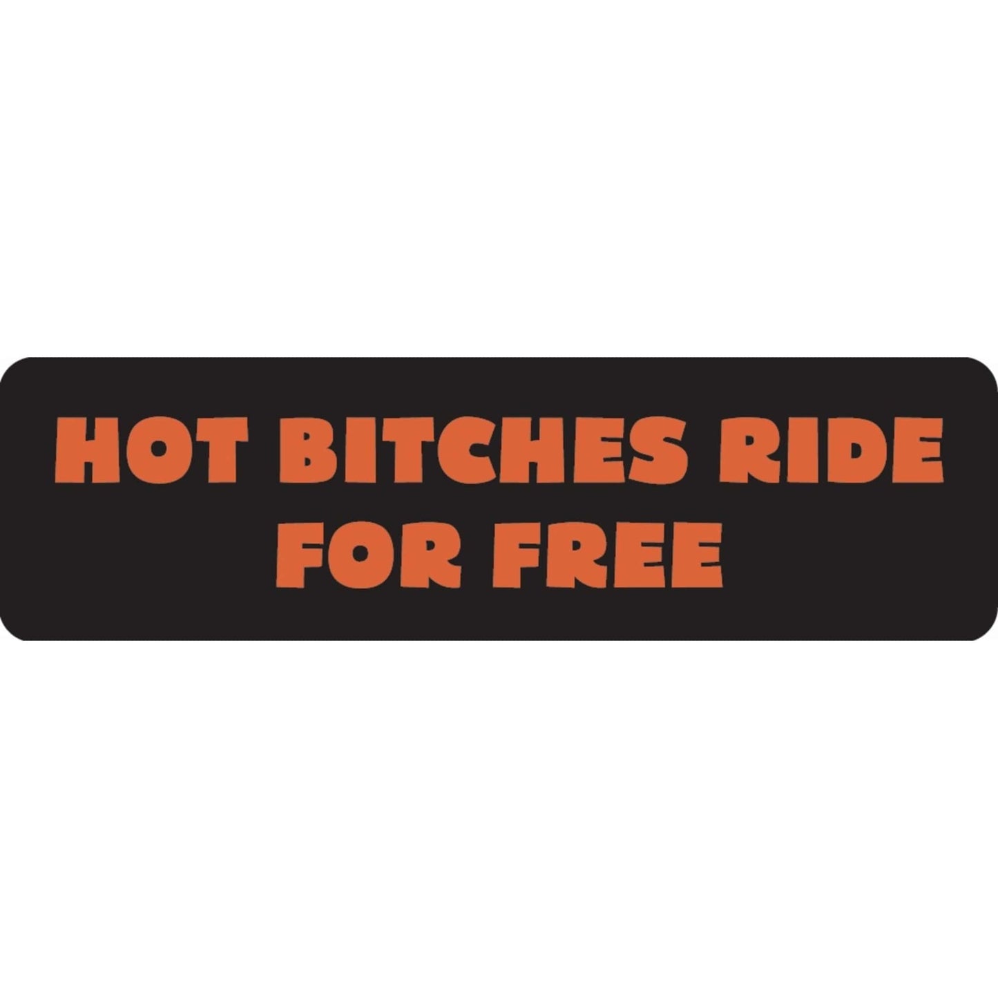 Hot bitches ride for free vinyl motorcycle helmet sticker - funny biker decal