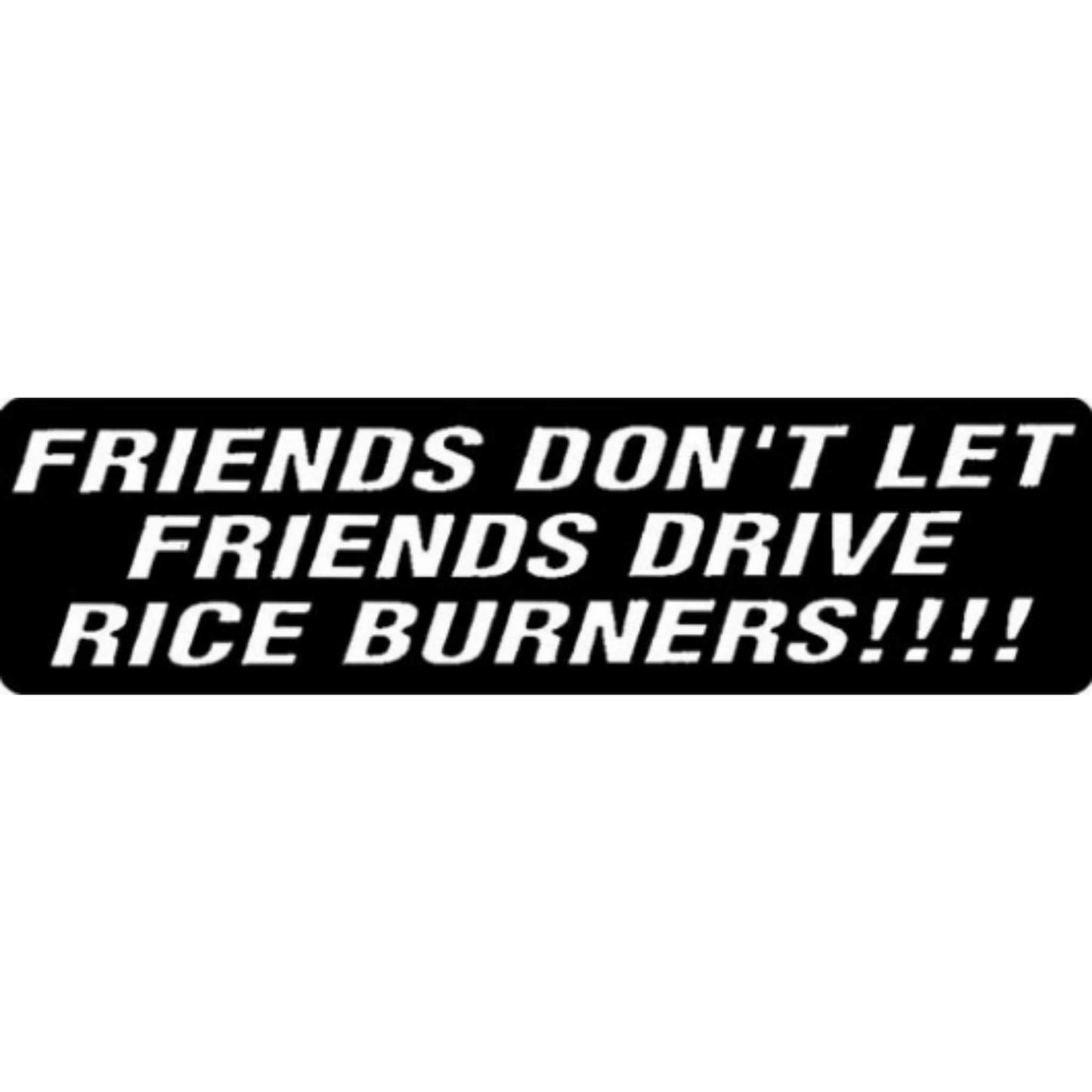 Friends don't let friends drive rice burners vinyl motorcycle helmet stickers - Harley biker decal