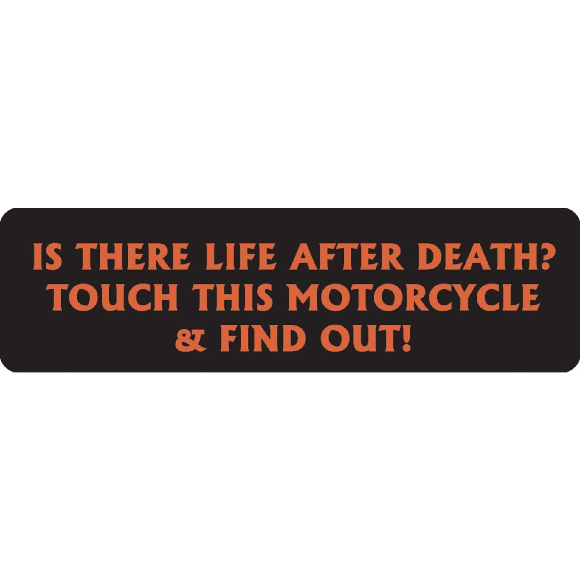 Is there life after death touch this motorcycle and find out vinyl motorcycle helmet sticker - funny biker decal