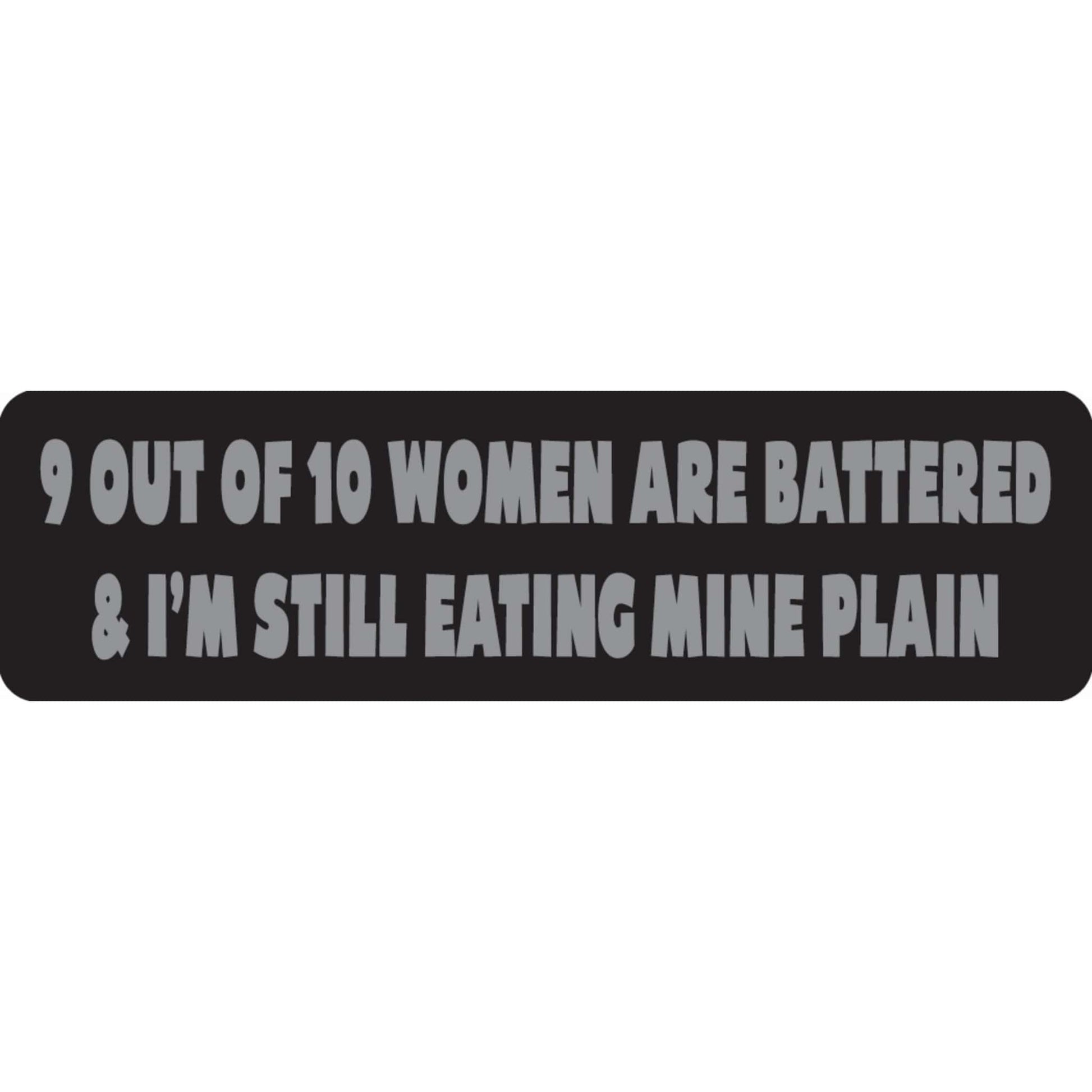 9 out of 10 women are battered and I'm still eating mine plain vinyl motorcycle helmet sticker - funny biker decal