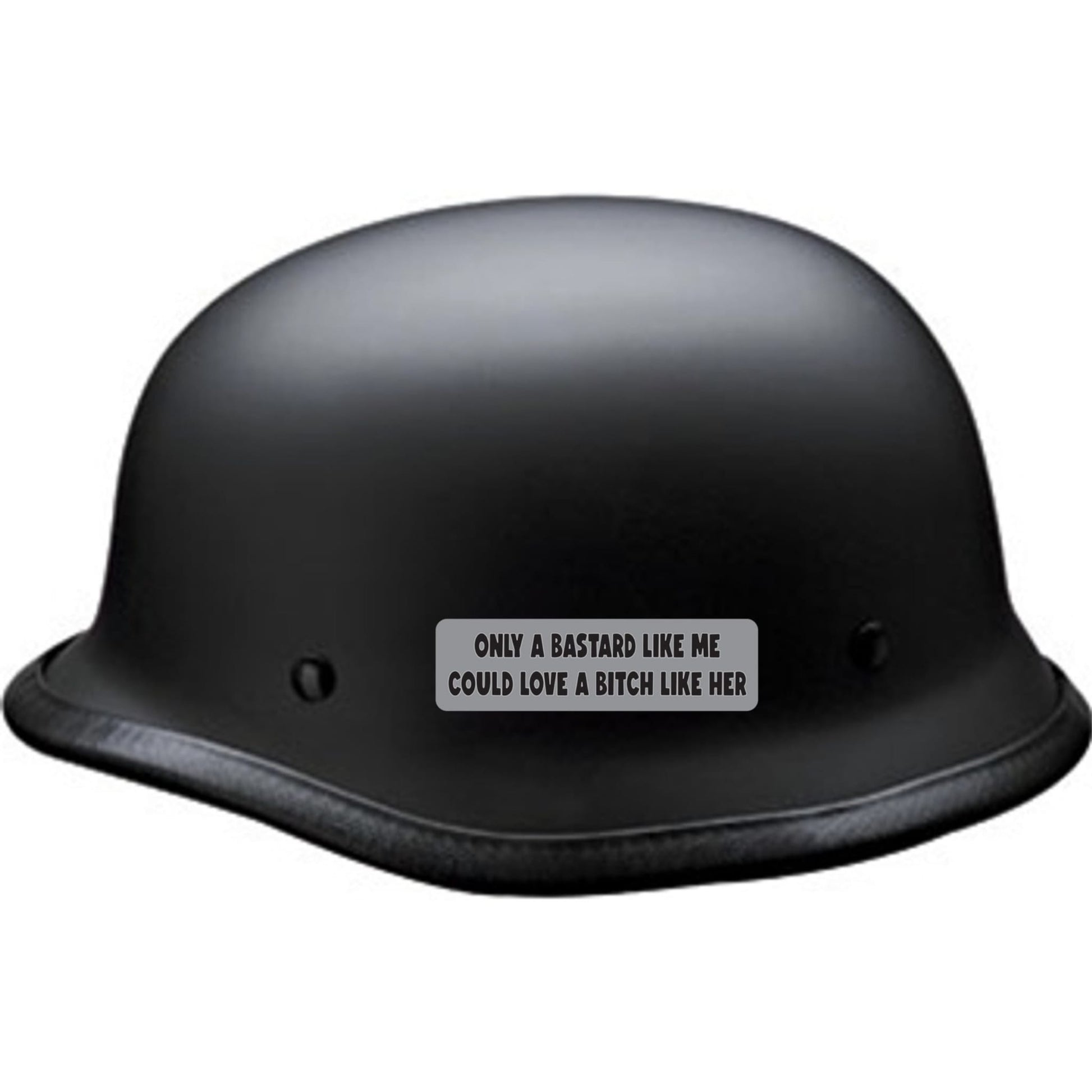 Only a bastard like me could love a bitch like her vinyl motorcycle helmet sticker on a helmet - funny biker decal