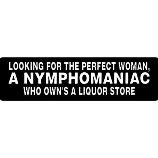 Looking for the perfect woman a nymphomaniac who owns a liquor store vinyl motorcycle helmet stickers - funny biker decal