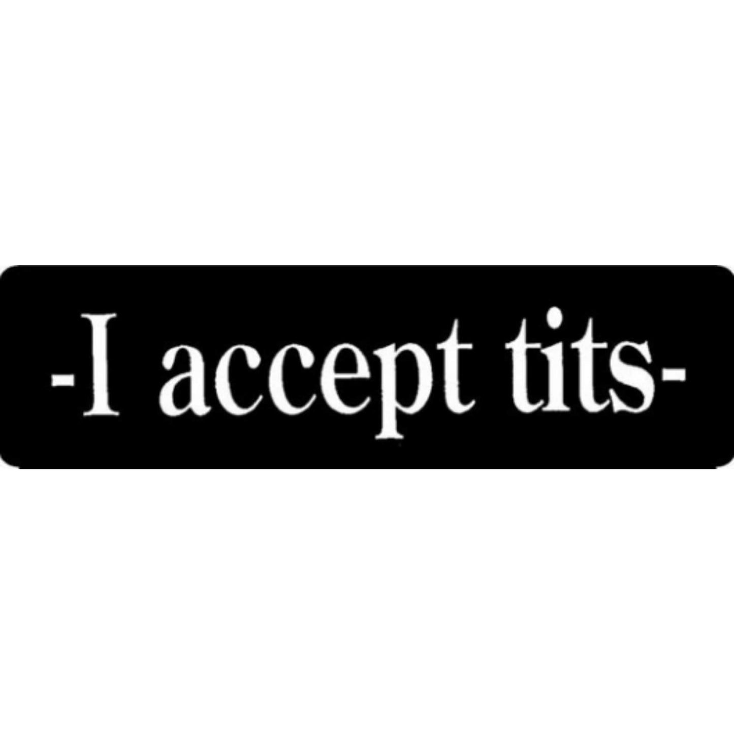 I accept tits vinyl motorcycle helmet stickers - funny biker decal