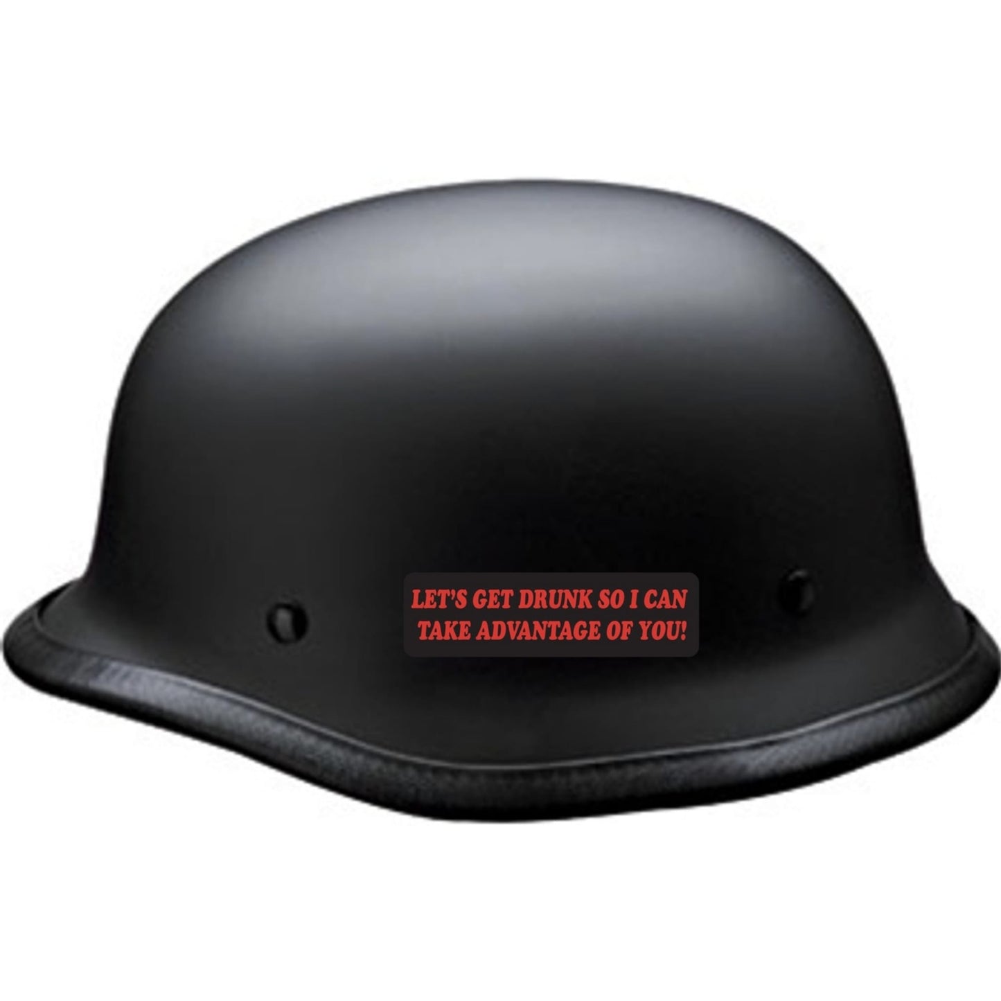 Let's get drunk so I can take advantage of you vinyl motorcycle helmet sticker on a helmet - funny biker decal