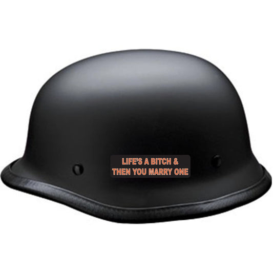 Life's a bitch then you marry one vinyl motorcycle helmet sticker on a helmet - funny biker decal