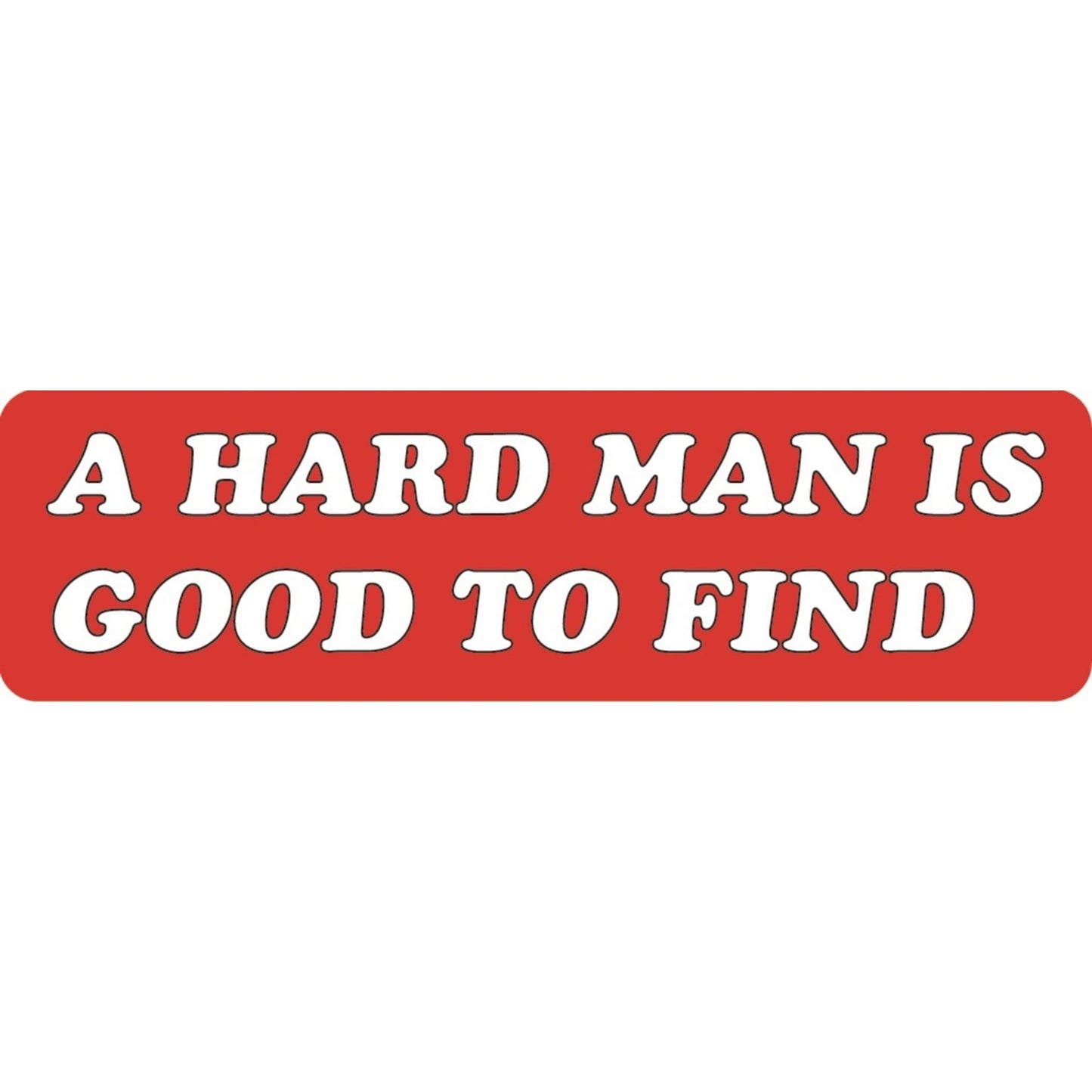 A hard man is good to find vinyl motorcycle helmet sticker - funny biker decal