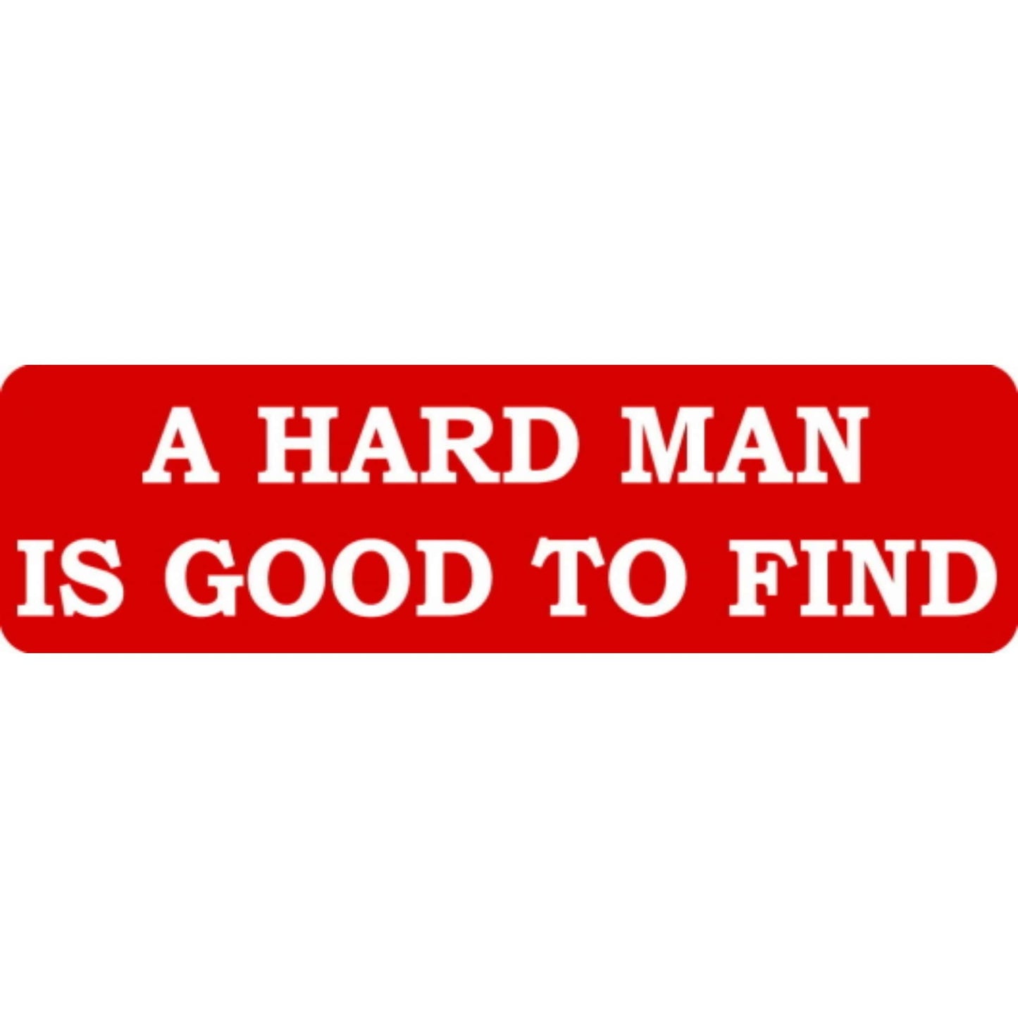 A hard man is good to find vinyl motorcycle helmet stickers - funny biker decal