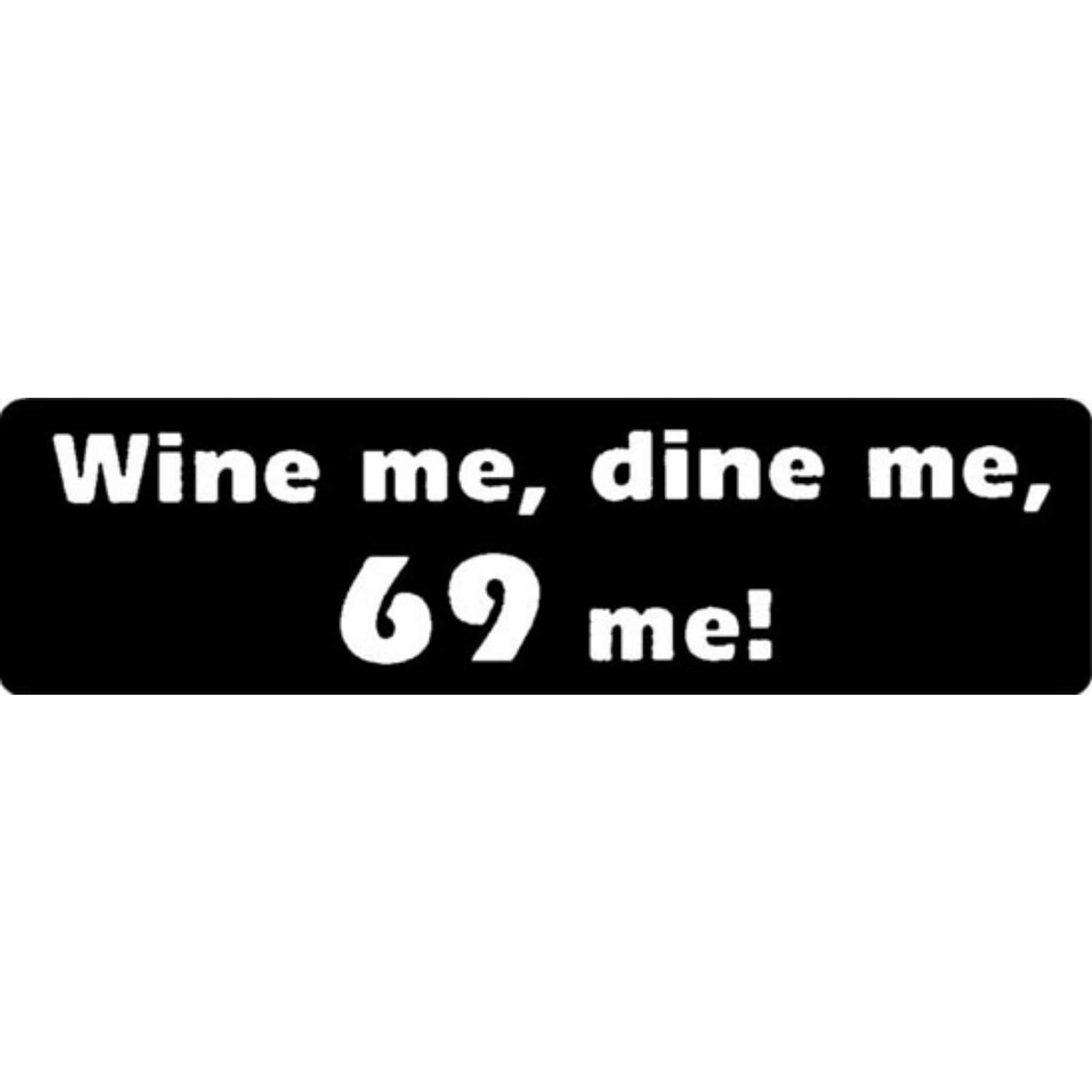 Wine me dine me 69 me vinyl motorcycle helmet stickers - funny biker decal