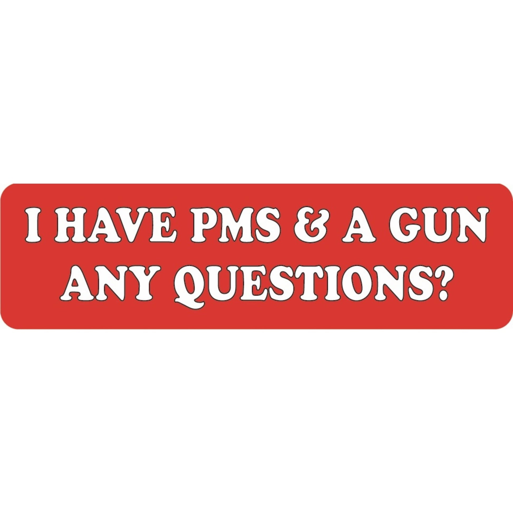 I have PMS and a gun any questions vinyl motorcycle helmet sticker - funny biker decal