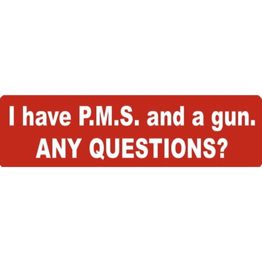 I have PMS and a gun any questions vinyl motorcycle helmet stickers - funny biker decal