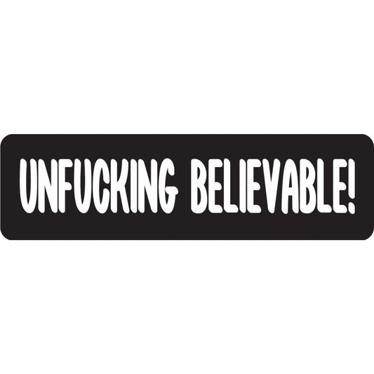 Unfucking believable vinyl motorcycle helmet sticker - bold biker decal