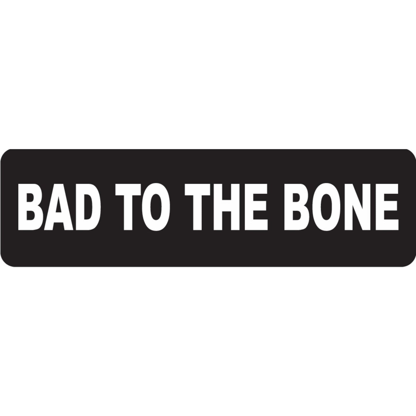 Bad to the bone vinyl motorcycle helmet sticker - biker decal