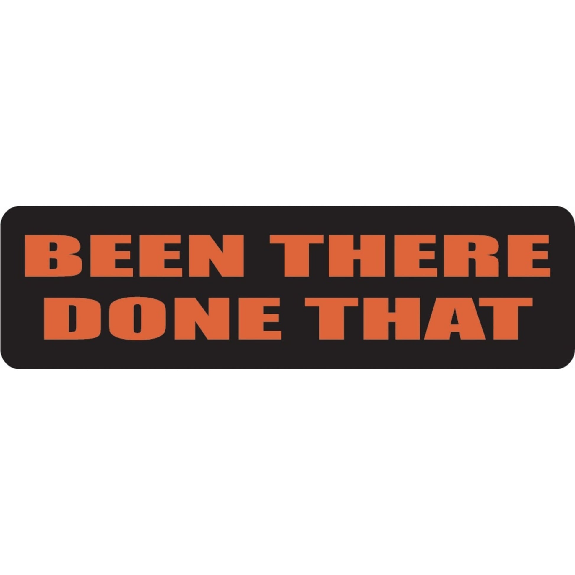 Been there done that vinyl motorcycle helmet sticker - biker decal