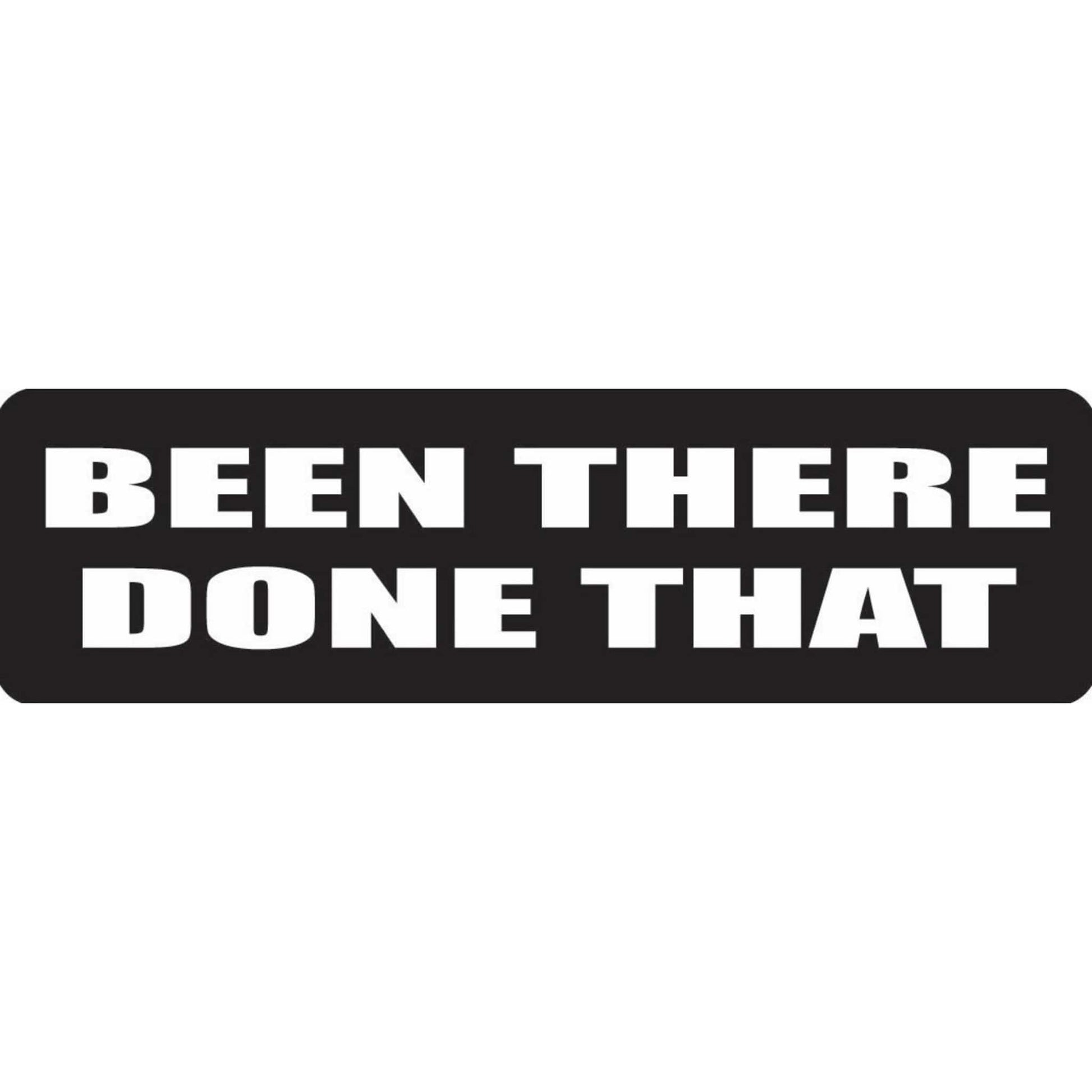 Been there done that vinyl motorcycle helmet stickers - biker decal