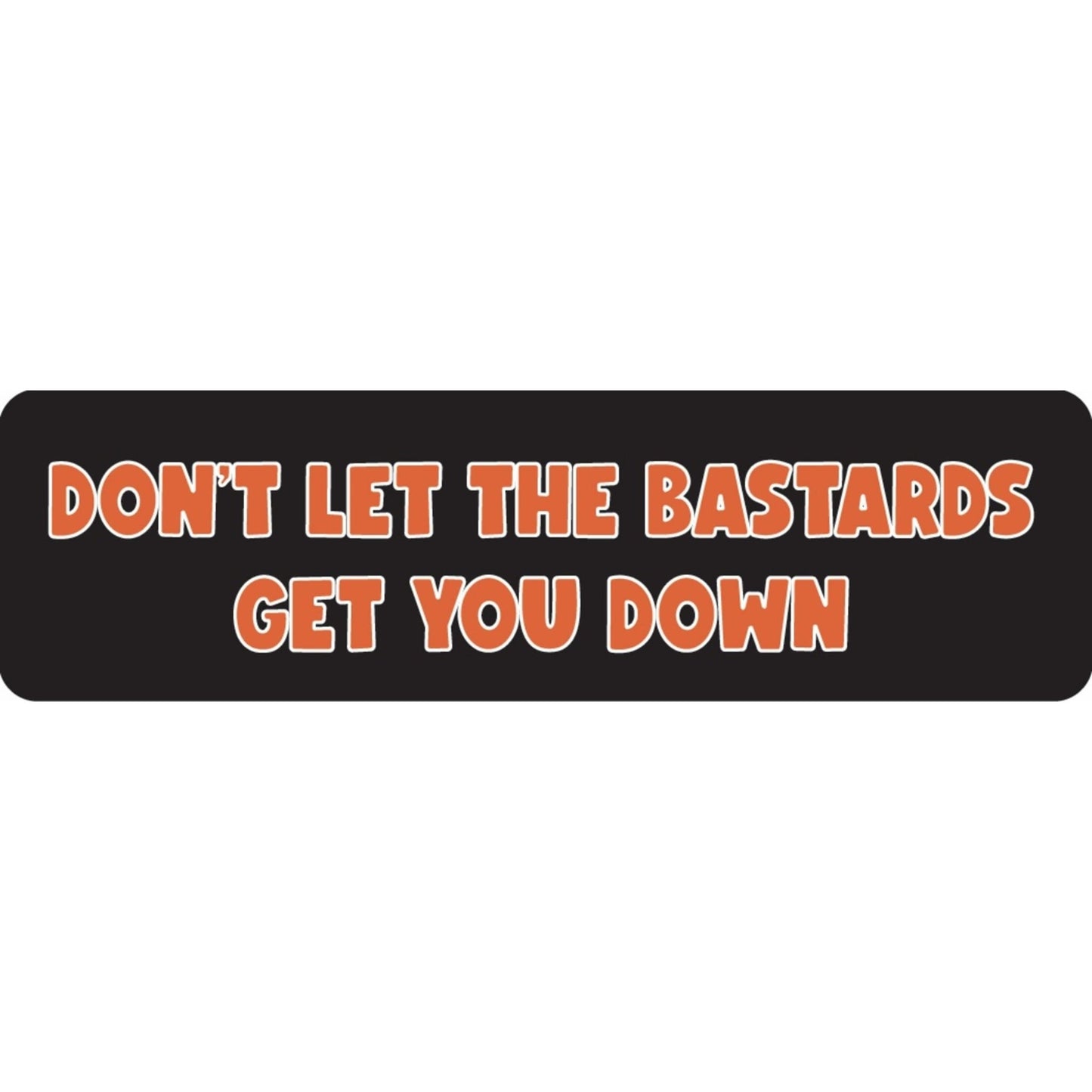 Don't let the bastards get you down vinyl motorcycle helmet sticker - biker decal