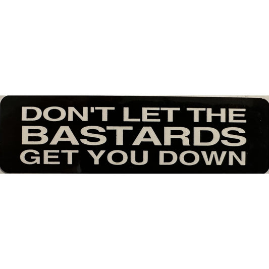Don't let the bastards get you down vinyl motorcycle helmet stickers - biker decal