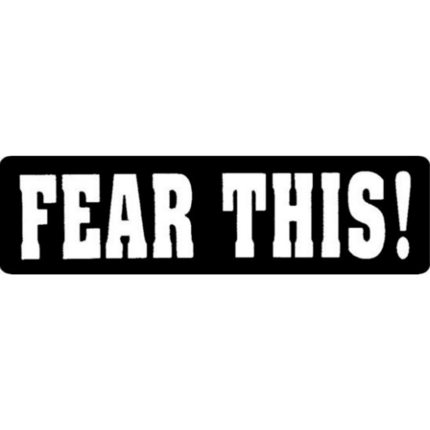 Fear this vinyl motorcycle helmet stickers - biker decal