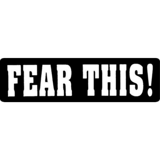 Fear this vinyl motorcycle helmet stickers - biker decal