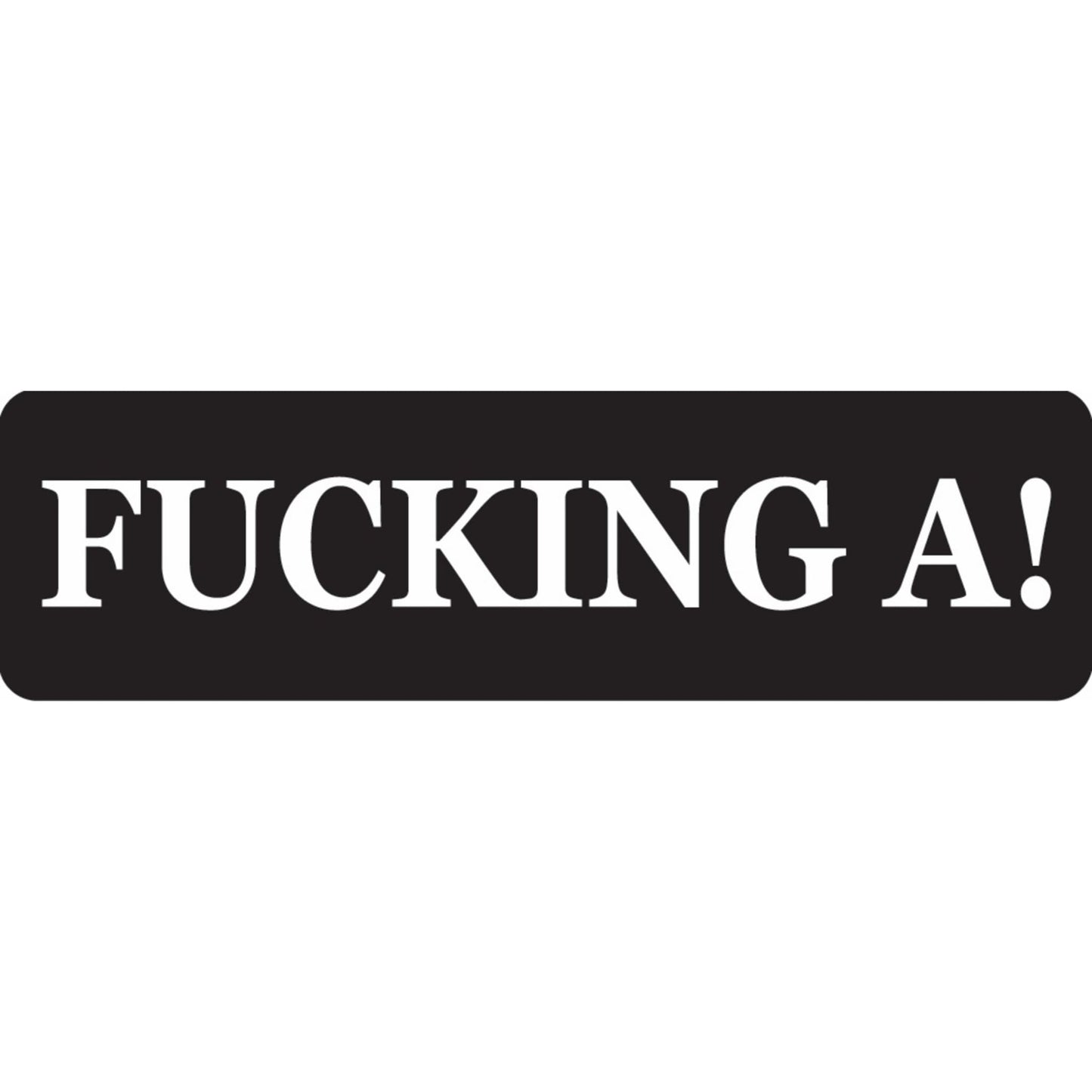 Fucking A vinyl motorcycle helmet sticker - bold biker decal