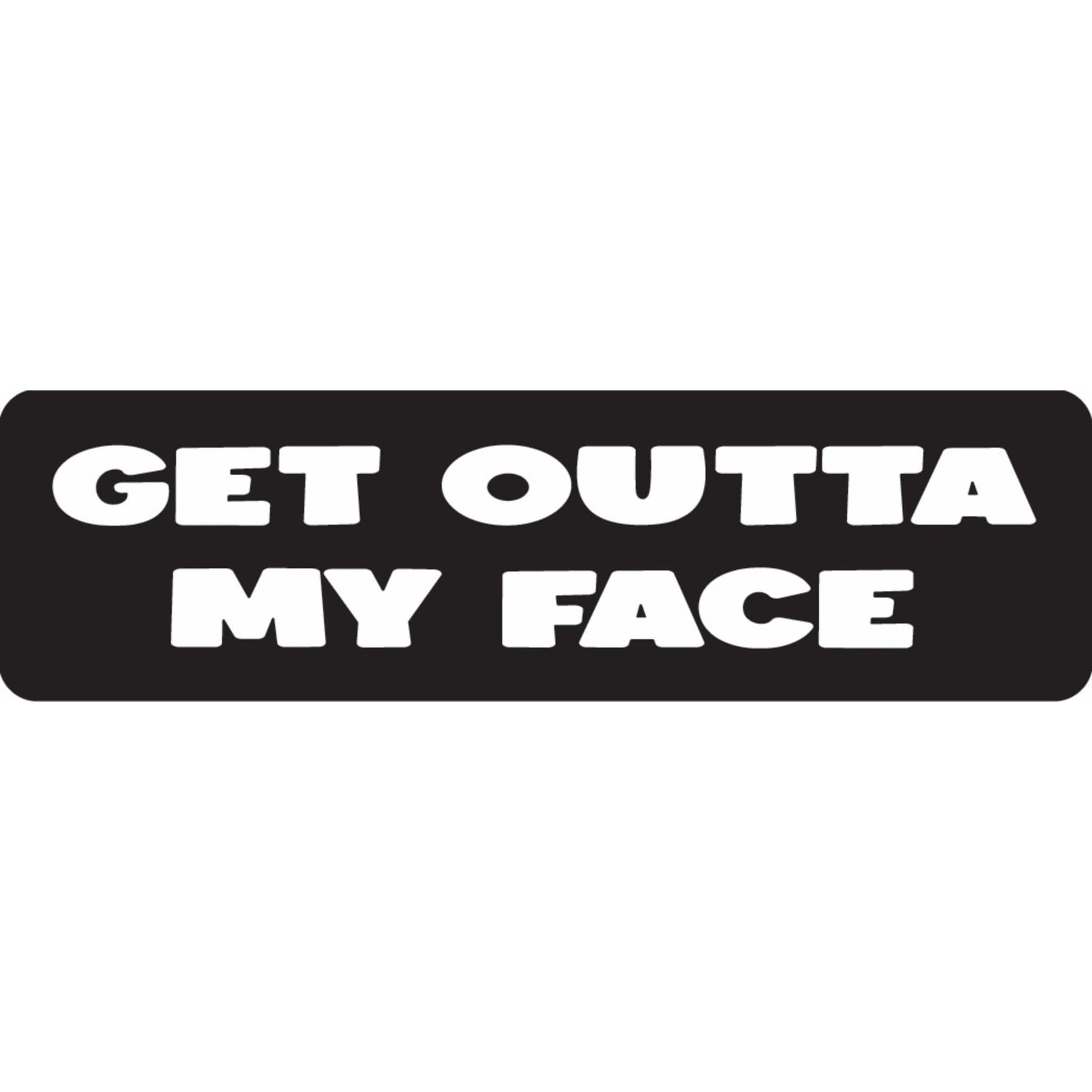 Get outta my face vinyl motorcycle helmet sticker - bold biker decal