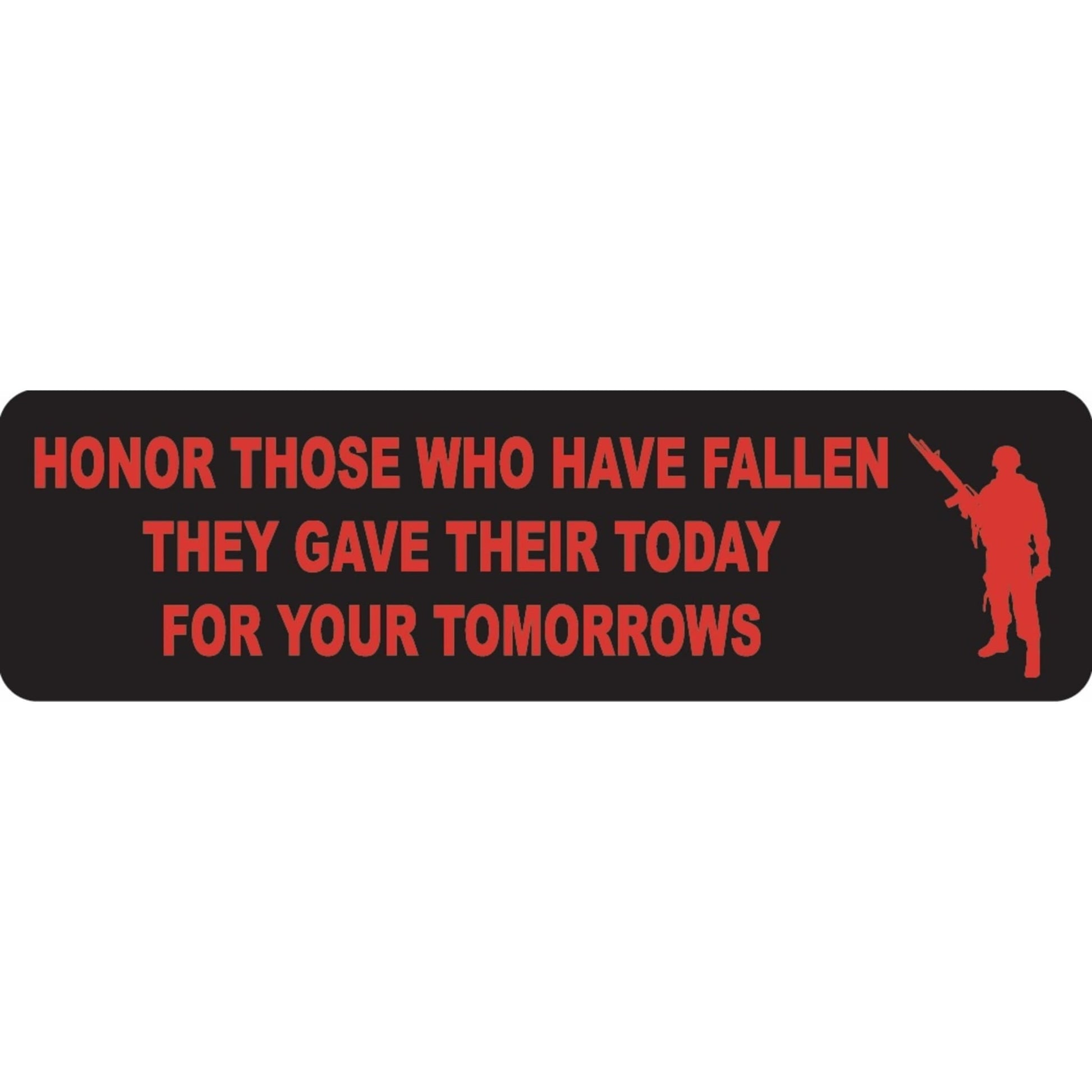 Honor those who have fallen they gave their today for your tomorrows vinyl motorcycle helmet sticker - military biker decal