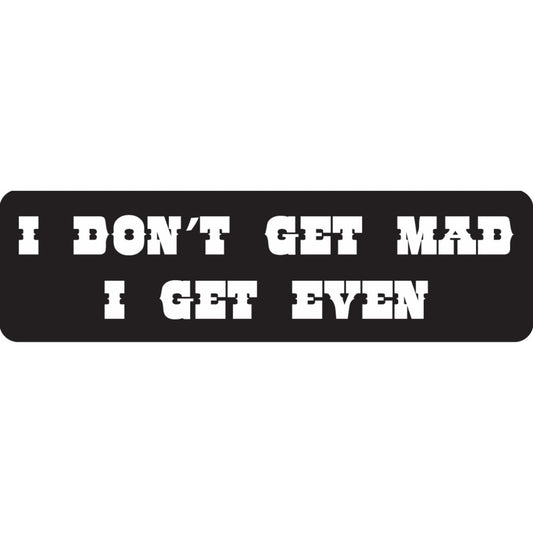 I don't get mad I get even vinyl motorcycle helmet sticker - biker decal