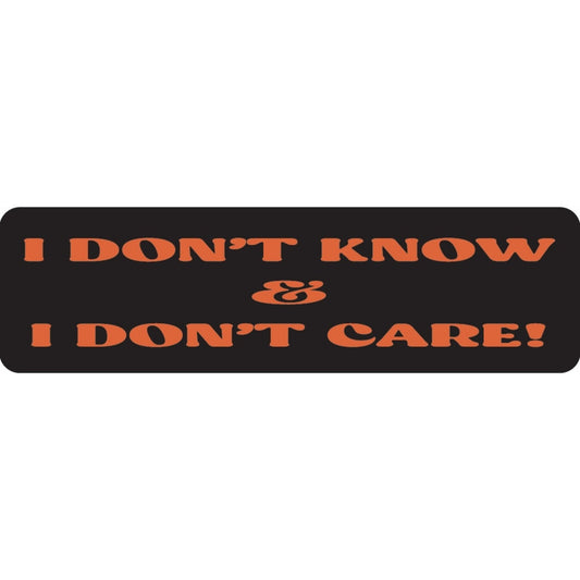 I don't know and I don't care vinyl motorcycle helmet sticker - funny biker decal