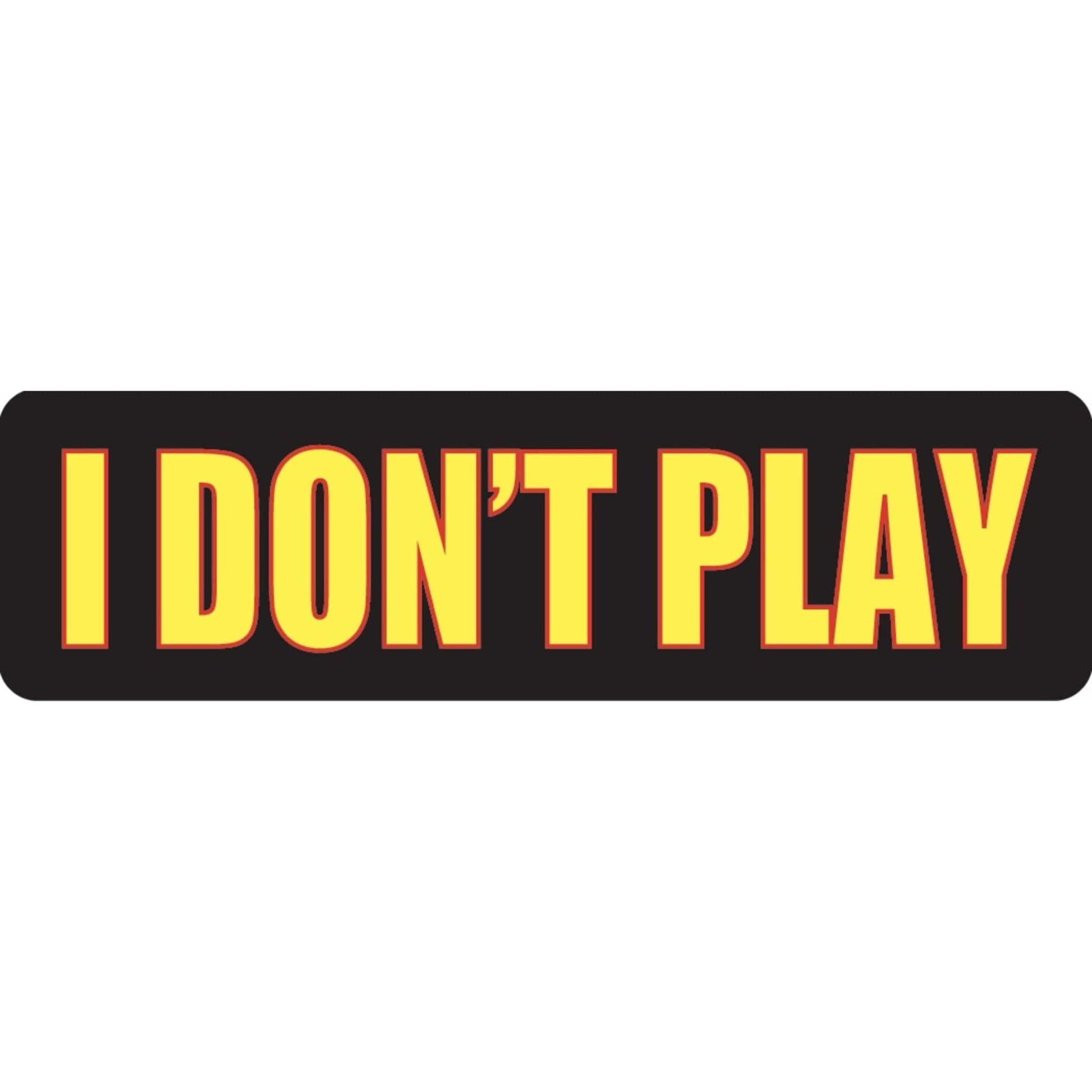 I don't play vinyl motorcycle helmet sticker - biker decal