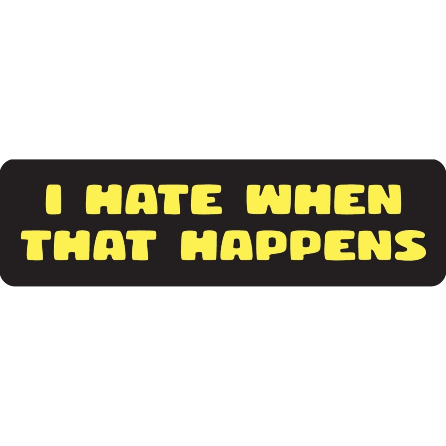 I hate when that happens vinyl motorcycle helmet sticker - funny biker decal
