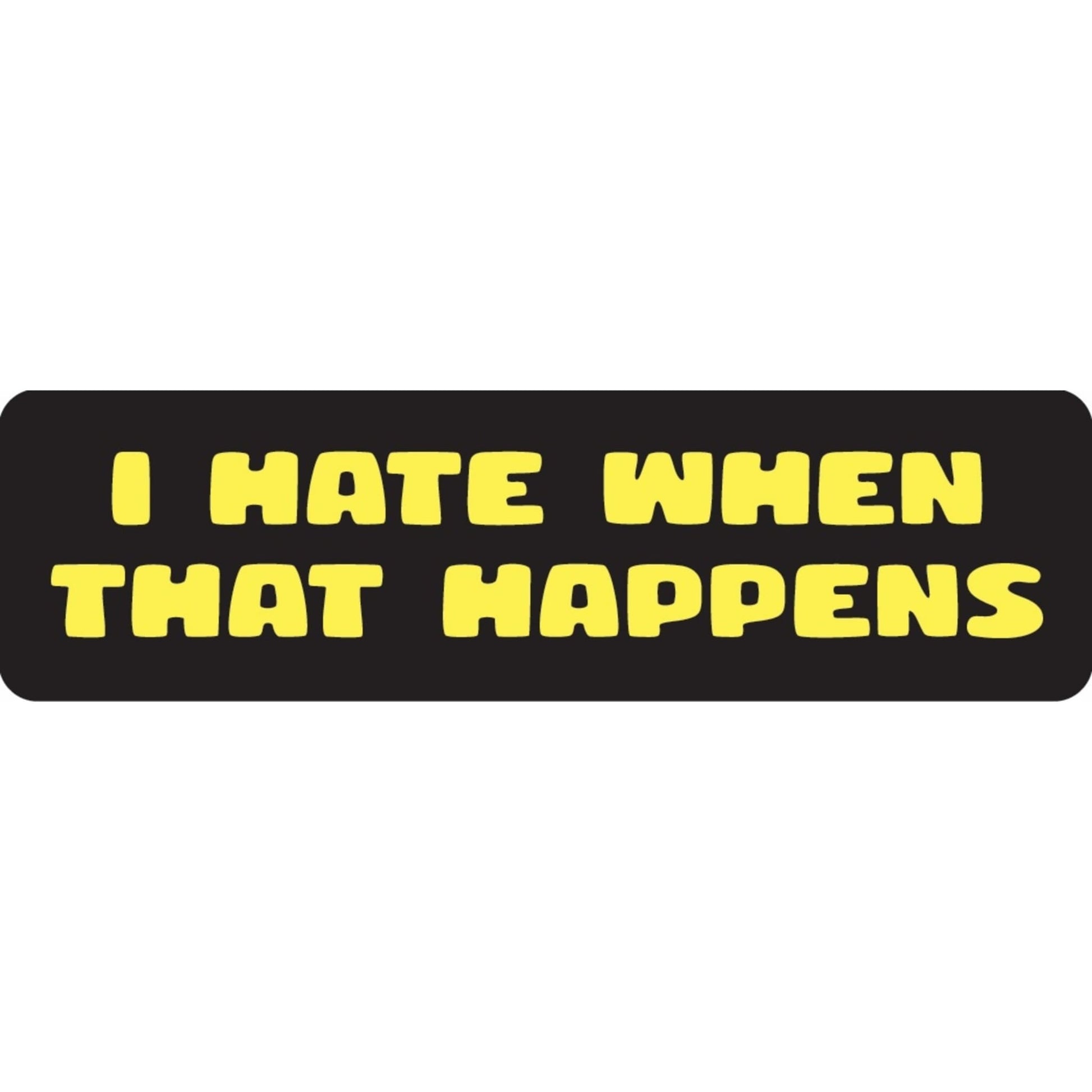 I hate when that happens vinyl motorcycle helmet sticker - funny biker decal