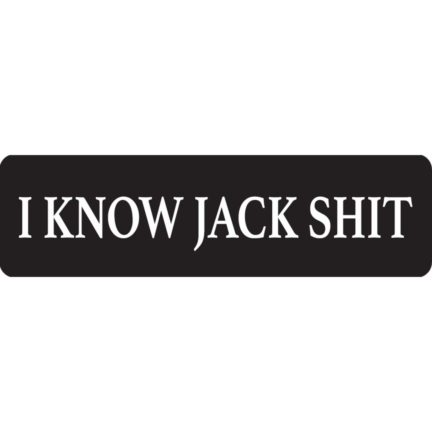 I know jack shit vinyl motorcycle helmet sticker - funny biker decal