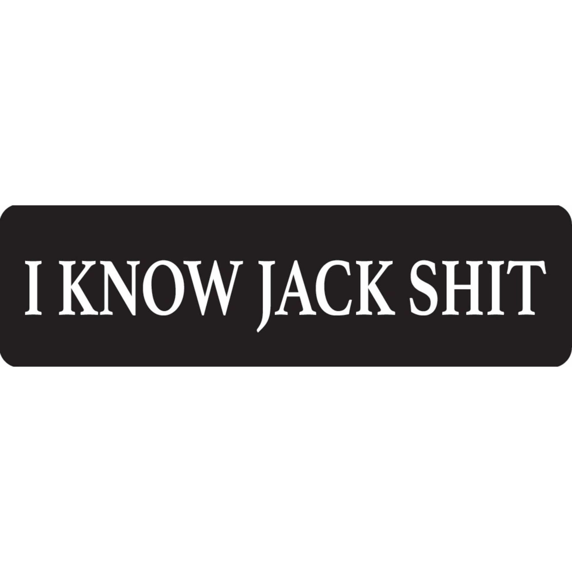 I know jack shit vinyl motorcycle helmet sticker - funny biker decal