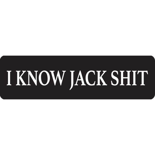 I know jack shit vinyl motorcycle helmet sticker - funny biker decal