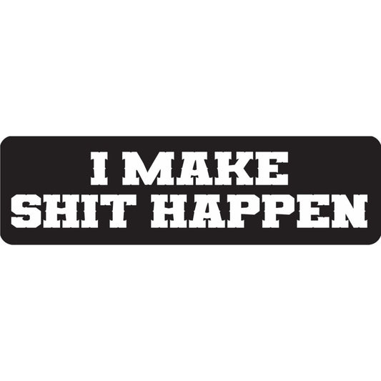 I make shit happen vinyl motorcycle helmet sticker - funny biker decal