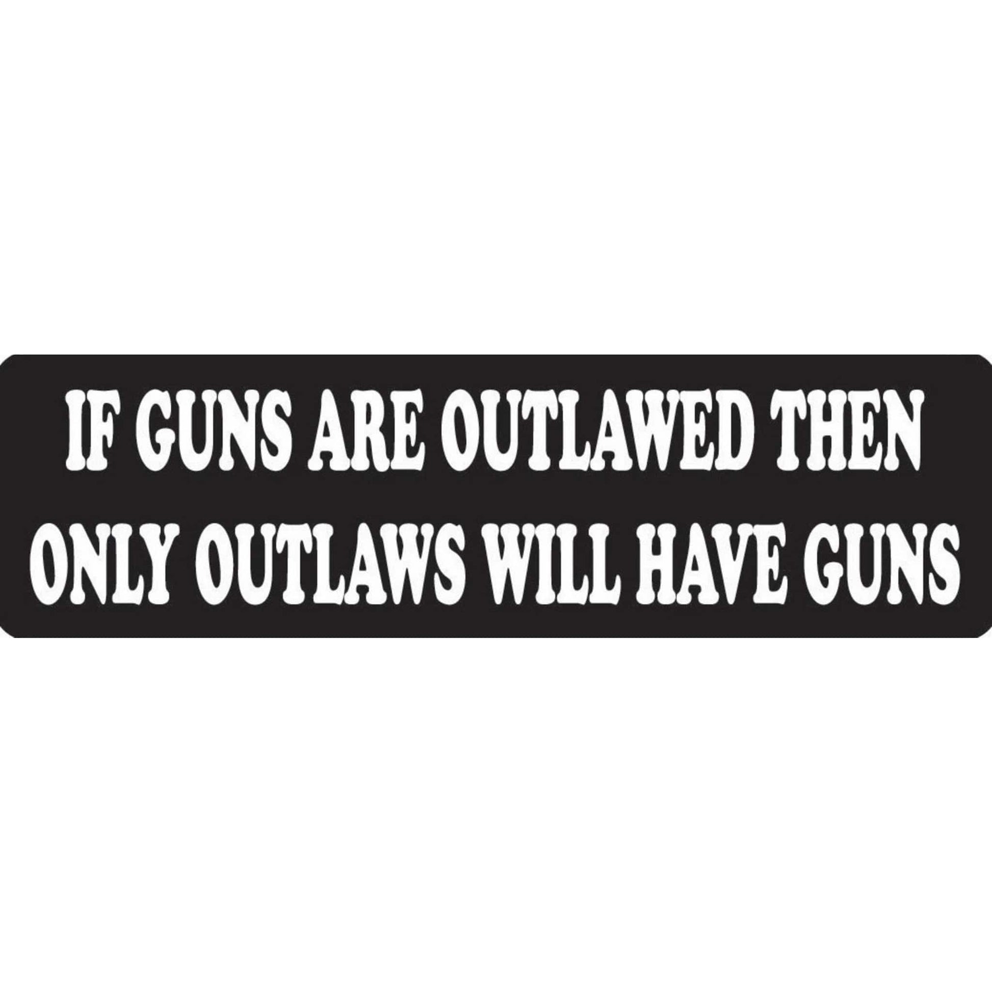 If guns are outlawed then only outlaws will have guns vinyl motorcycle helmet stickers - biker decal