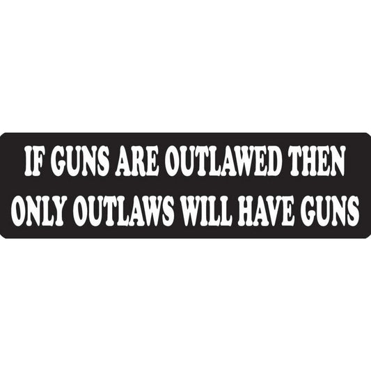 If guns are outlawed then only outlaws will have guns vinyl motorcycle helmet stickers - biker decal
