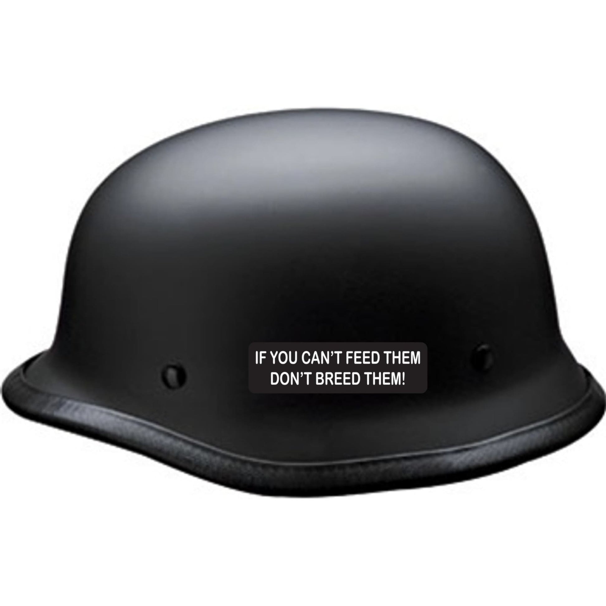 If you can't feed them don't breed them vinyl motorcycle helmet sticker on a helmet - funny biker decal