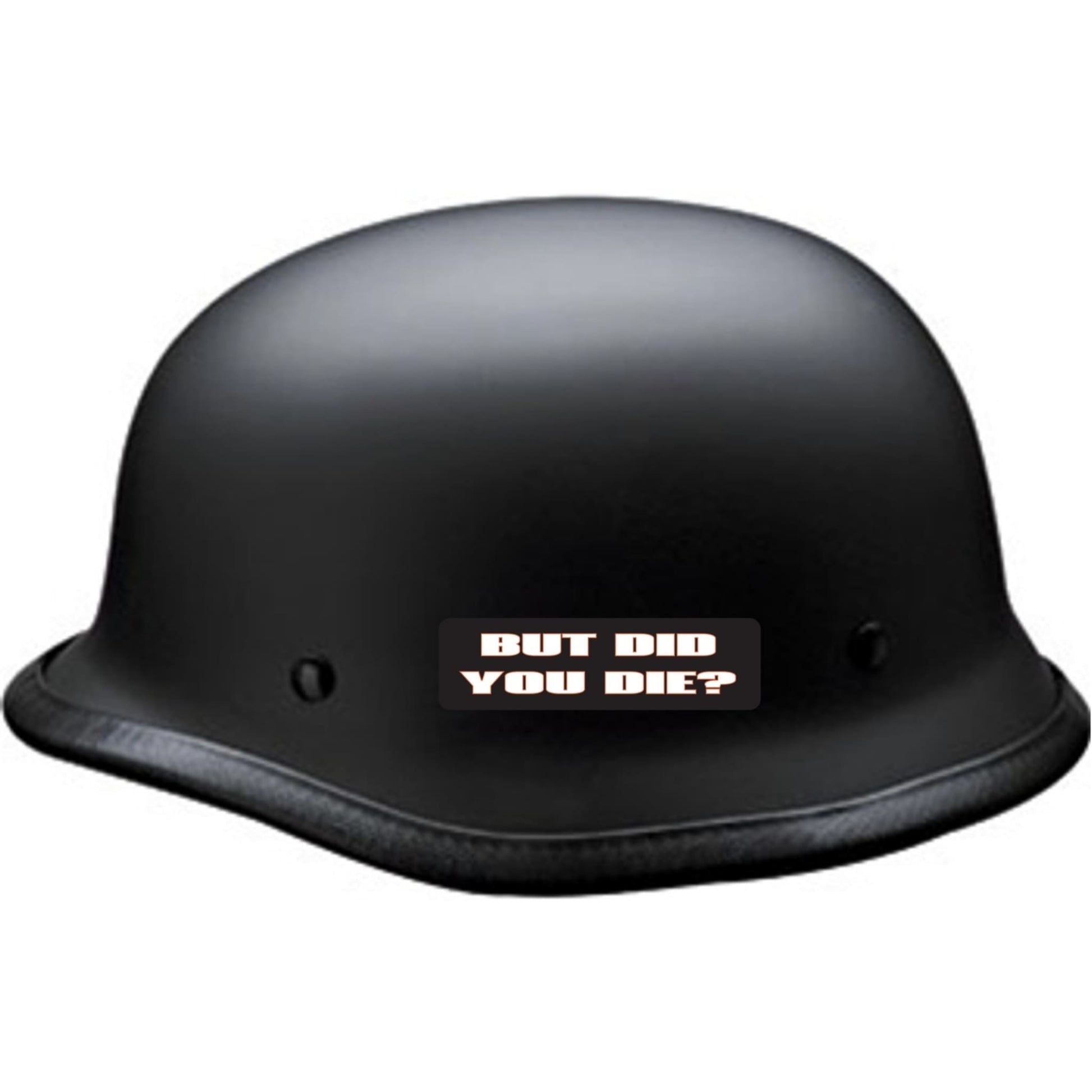 But did you die vinyl motorcycle helmet sticker on a helmet - funny biker decal
