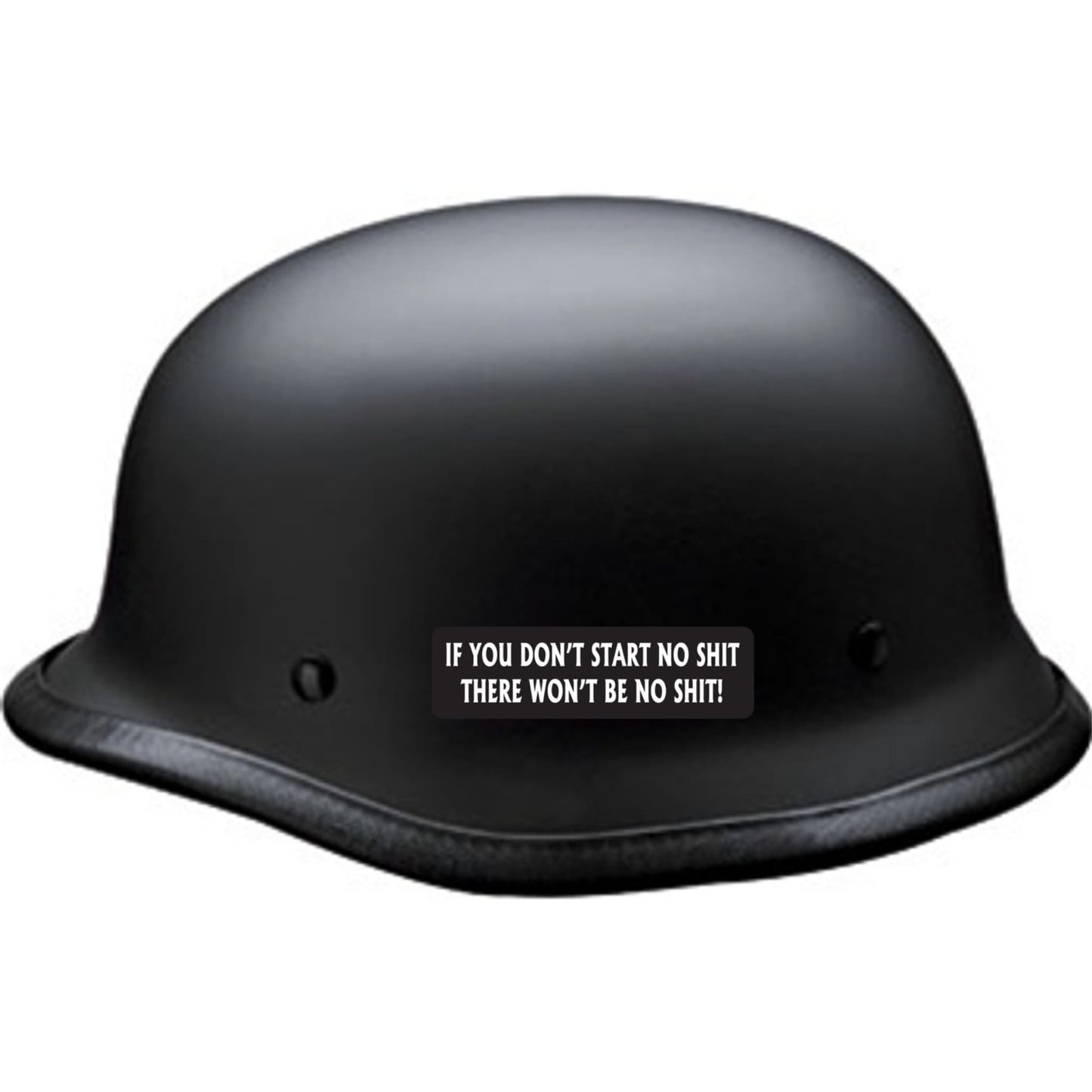 If you don't start no shit there won't be no shit vinyl motorcycle helmet sticker on a helmet - funny biker decal