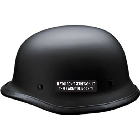 If you don't start no shit there won't be no shit vinyl motorcycle helmet sticker on a helmet - funny biker decal