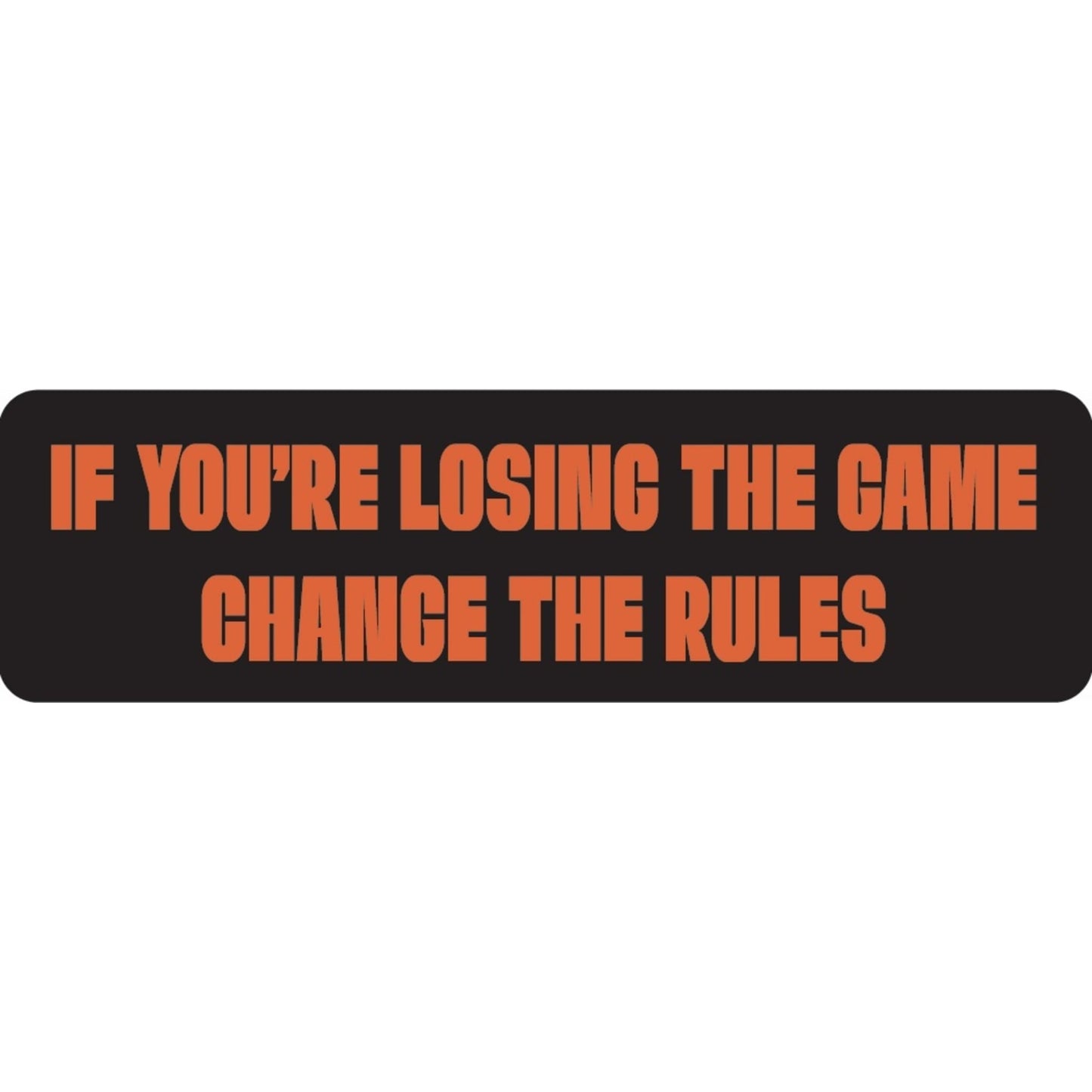 If you're losing the game change the rules vinyl motorcycle helmet sticker - funny biker decal