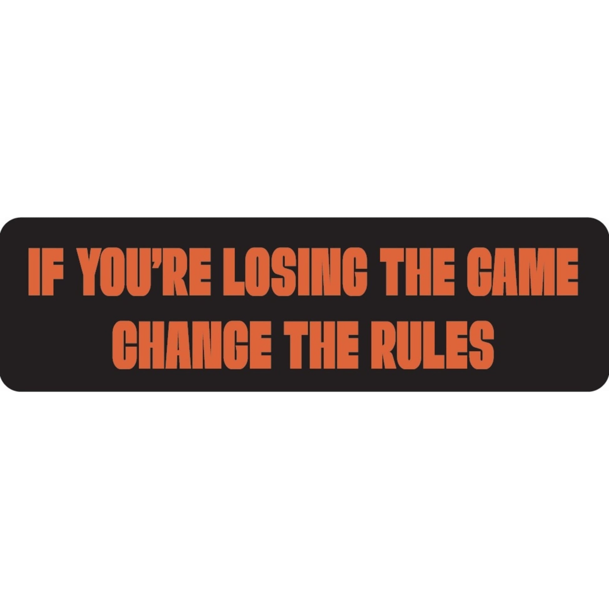 If you're losing the game change the rules vinyl motorcycle helmet sticker - funny biker decal