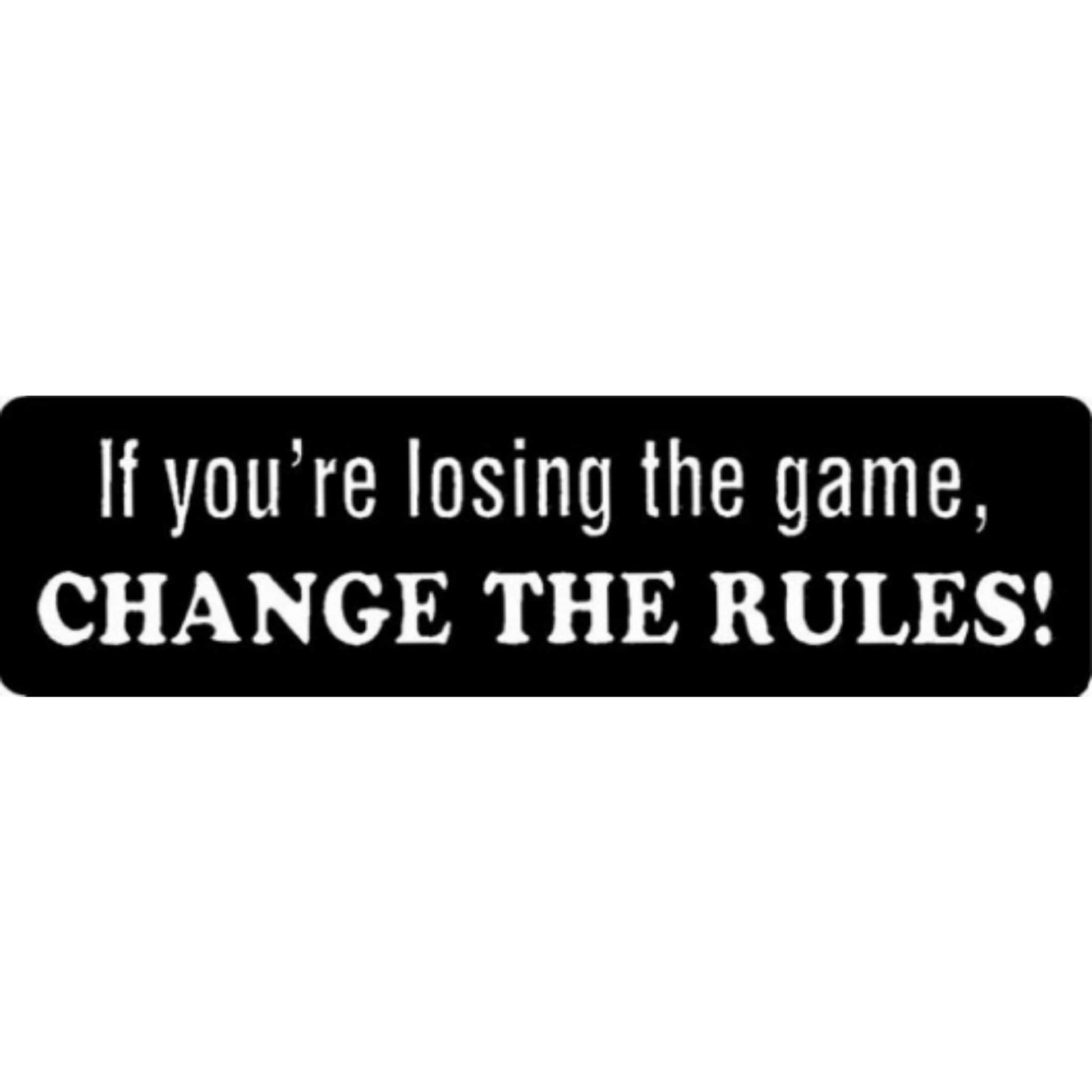 If you're losing the game change the rules vinyl motorcycle helmet stickers - funny biker decal