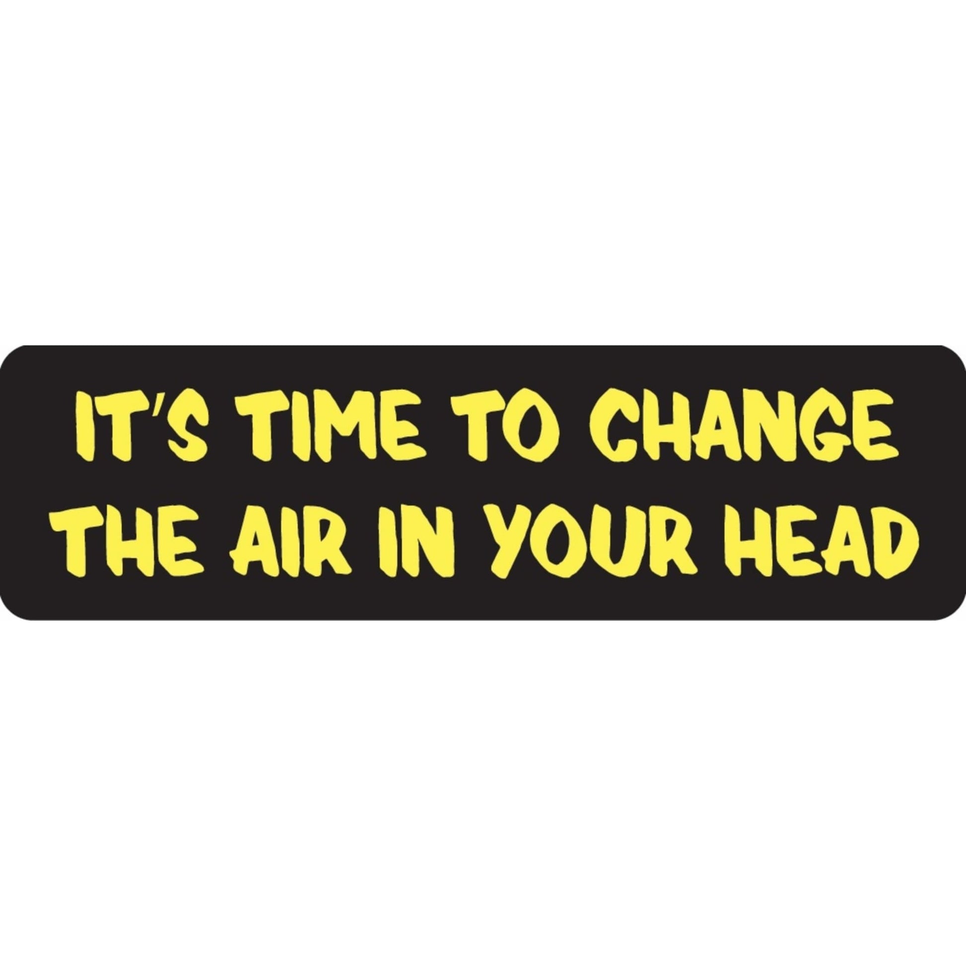 It's time to change the air in your head vinyl motorcycle helmet sticker - funny biker decal