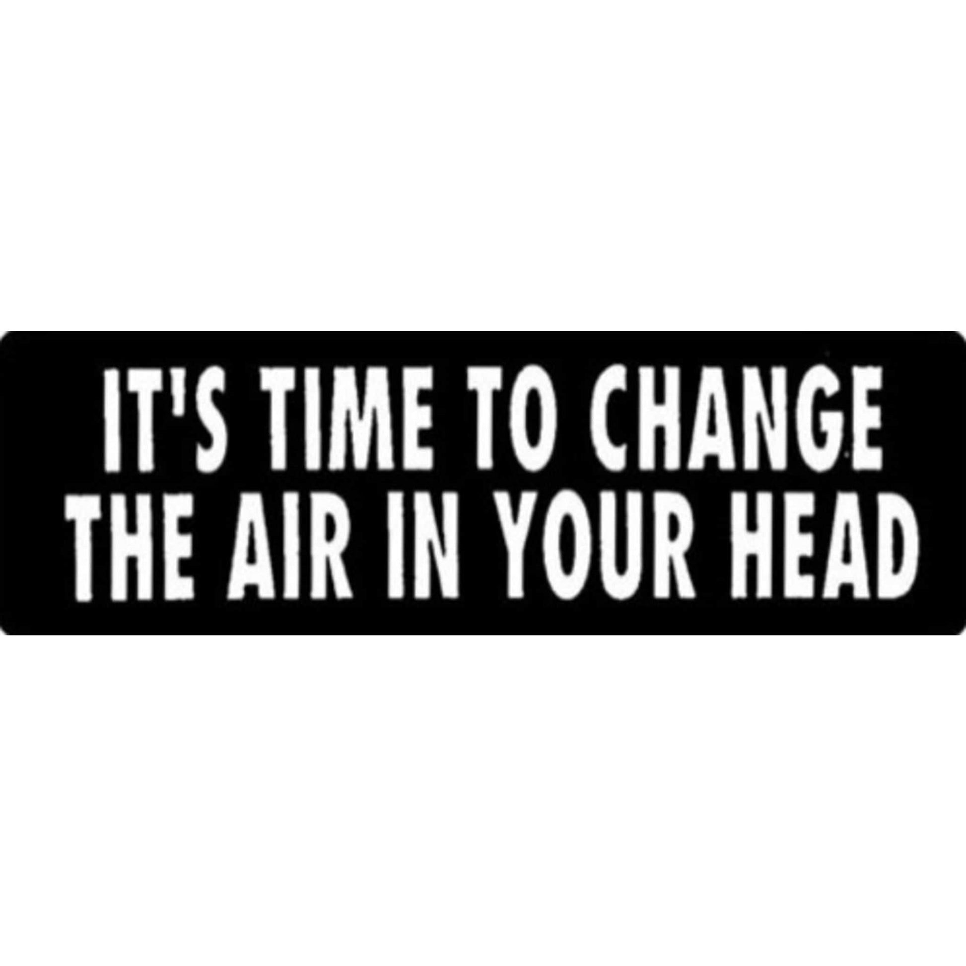 It's time to change the air in your head vinyl motorcycle helmet stickers - funny biker decal