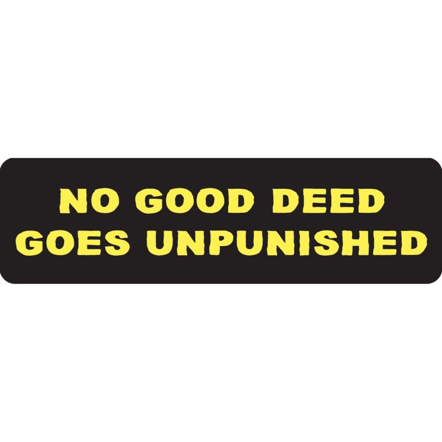 No good deed goes unpunished vinyl motorcycle helmet sticker - funny biker decal
