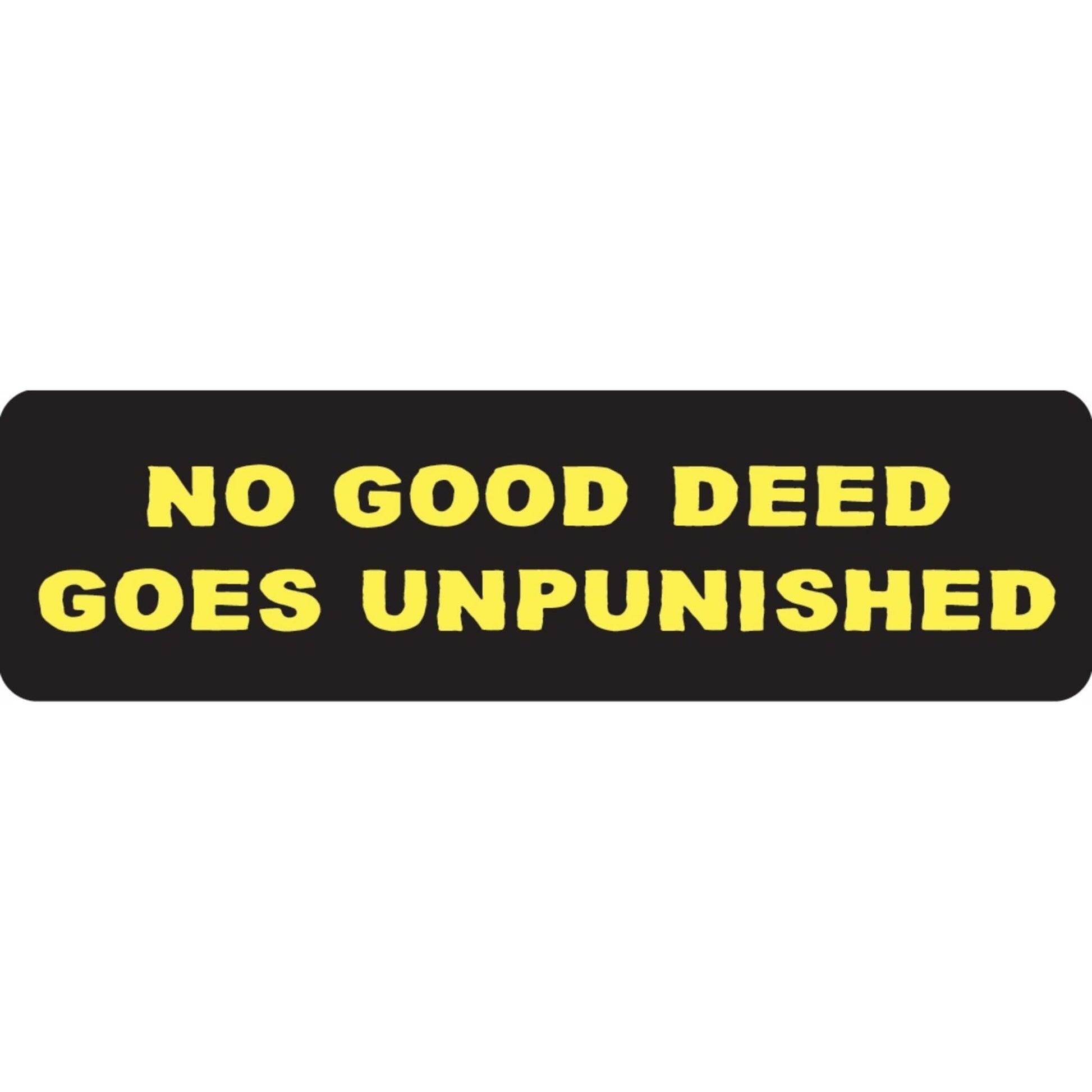 No good deed goes unpunished vinyl motorcycle helmet sticker - funny biker decal